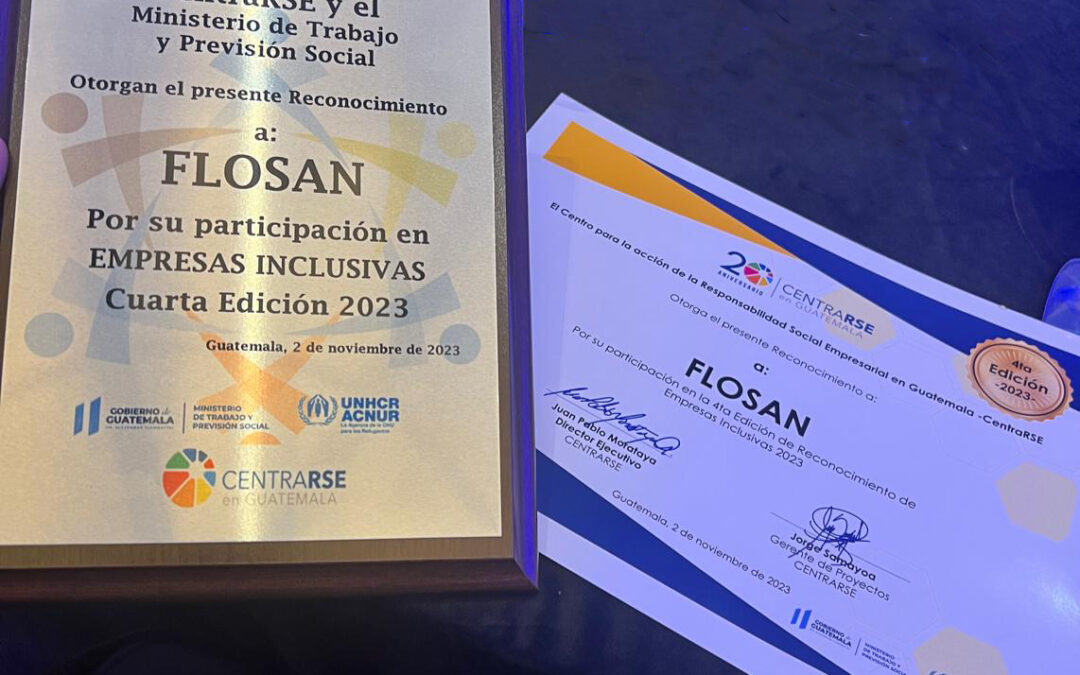FLOSAN Empresa Inclusiva 2023 – CentraRSE EN GUATEMALA-